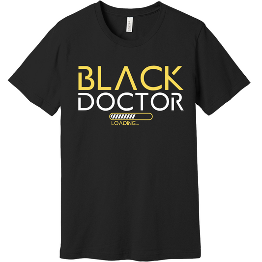 Black T-Shirt showcasing Black Doctor Loading design, advocating for diversity in the medical profession and inspiring future doctors.