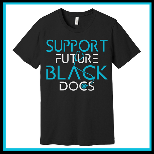 Black T-Shirt featuring Support Future Black Doctors design, supporting the future success of aspiring black medical professionals.