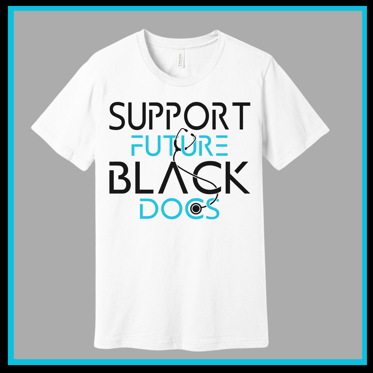 White T-Shirt featuring Support Future Black Doctors design, supporting the future success of aspiring black medical professionals.