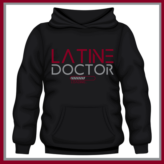 Black Hoodie with Latine Doctor Loading design, representing the journey of Latinx individuals aspiring to become doctors.